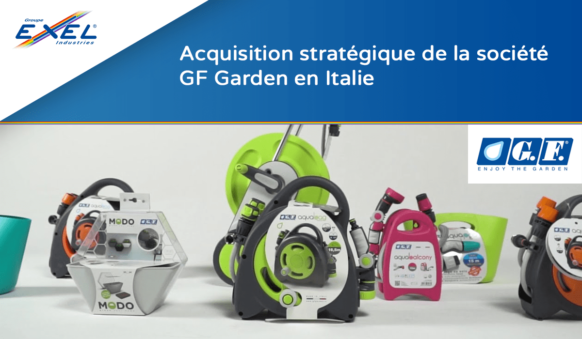 Exel Industries finalise l’acquisition de la société Italienne GF Garden
